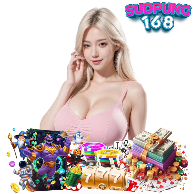 sudpung168 คาสิโนออนไลน์มาแรง